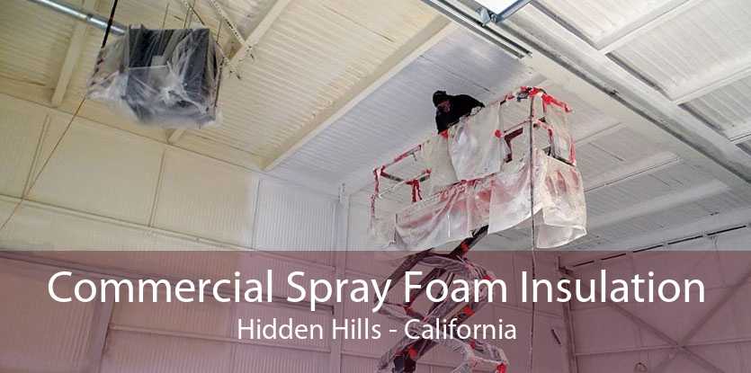 Commercial Spray Foam Insulation Hidden Hills - California