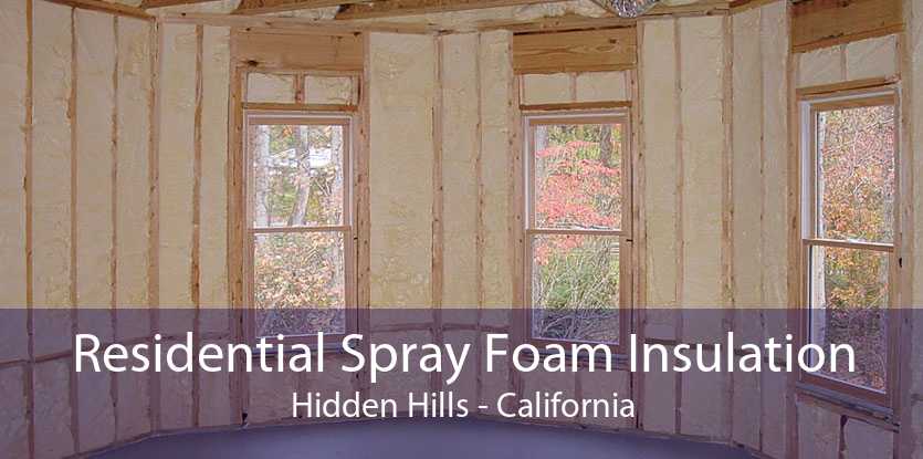 Residential Spray Foam Insulation Hidden Hills - California