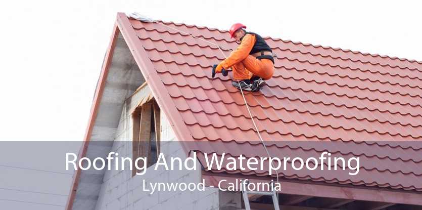 Roofing And Waterproofing Lynwood - California