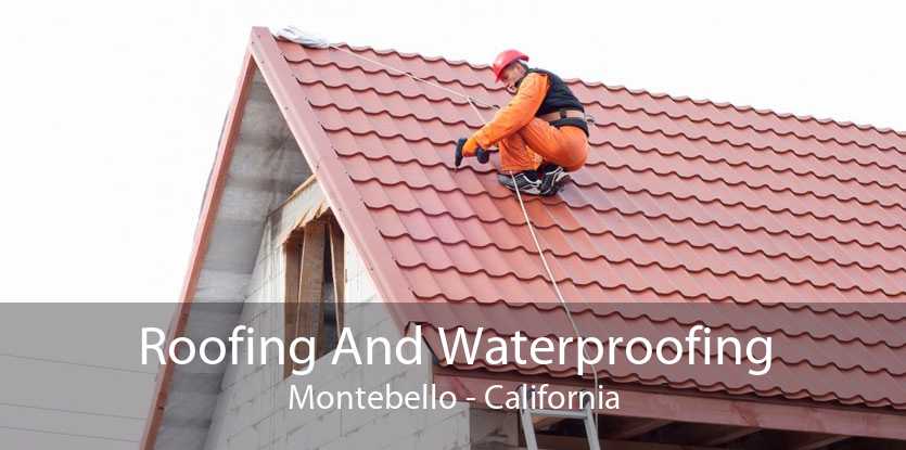 Roofing And Waterproofing Montebello - California