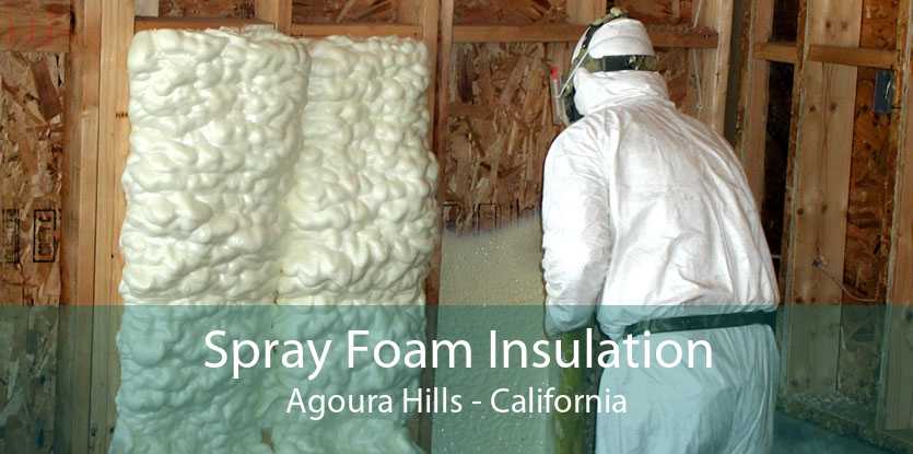 Spray Foam Insulation Agoura Hills - California