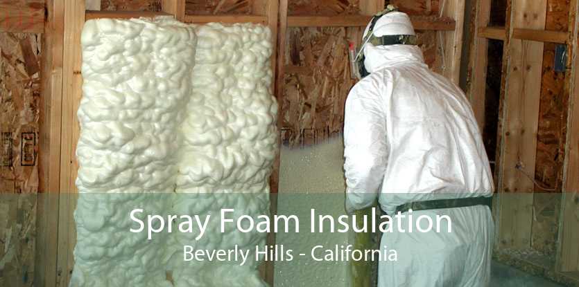 Spray Foam Insulation Beverly Hills - California