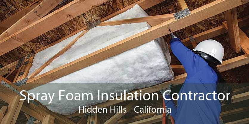 Spray Foam Insulation Contractor Hidden Hills - California