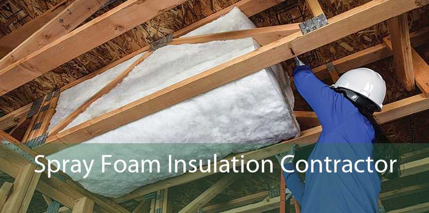 Spray Foam Insulation Contractor 