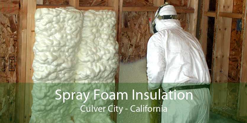 Spray Foam Insulation Culver City - California