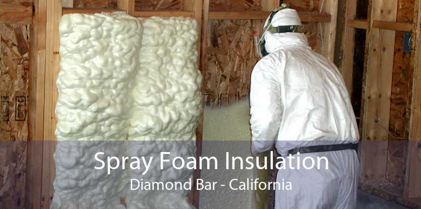Spray Foam Insulation Diamond Bar - California