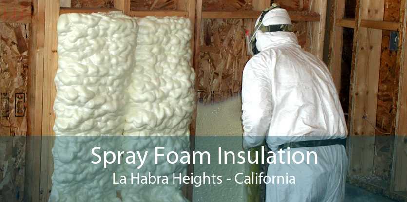Spray Foam Insulation La Habra Heights - California