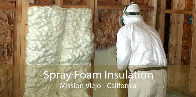Spray Foam Insulation Mission Viejo - California
