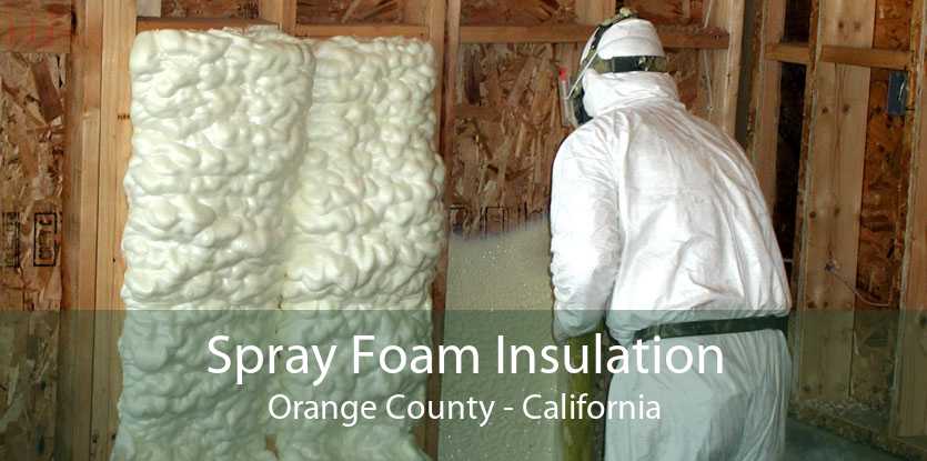 Spray Foam Insulation Orange County - California