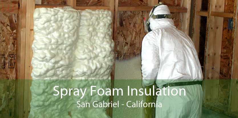 Spray Foam Insulation San Gabriel - California