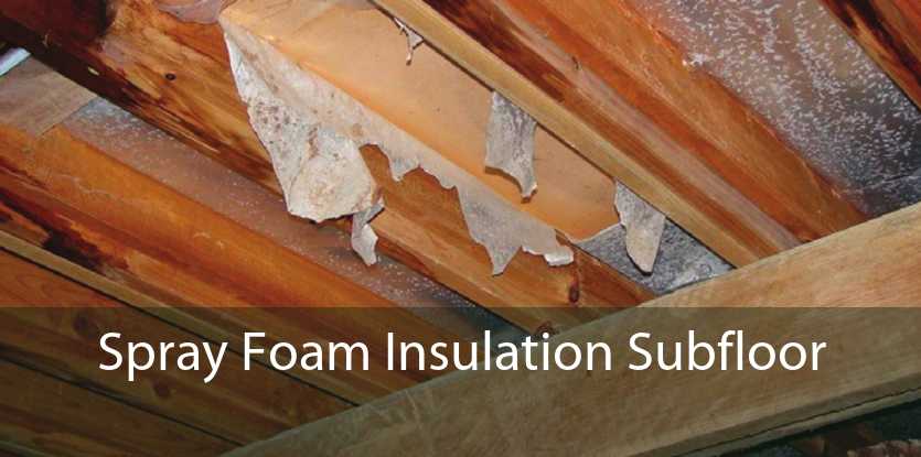 Spray Foam Insulation Subfloor 