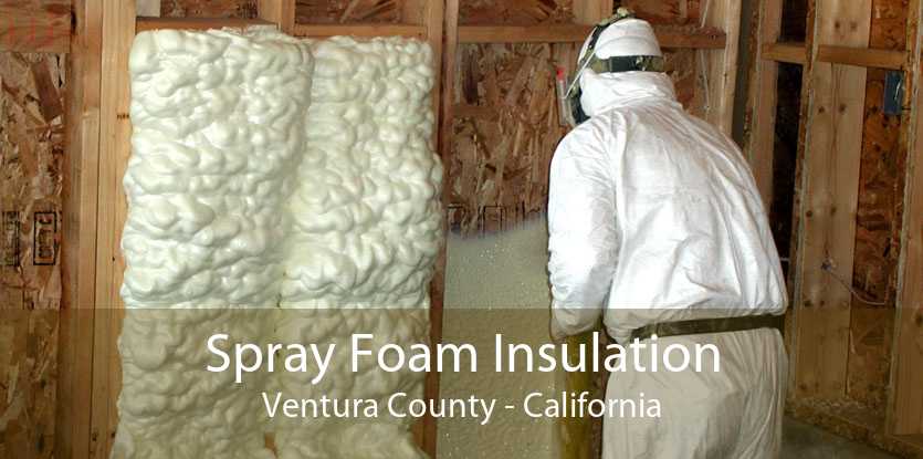 Spray Foam Insulation Ventura County - California